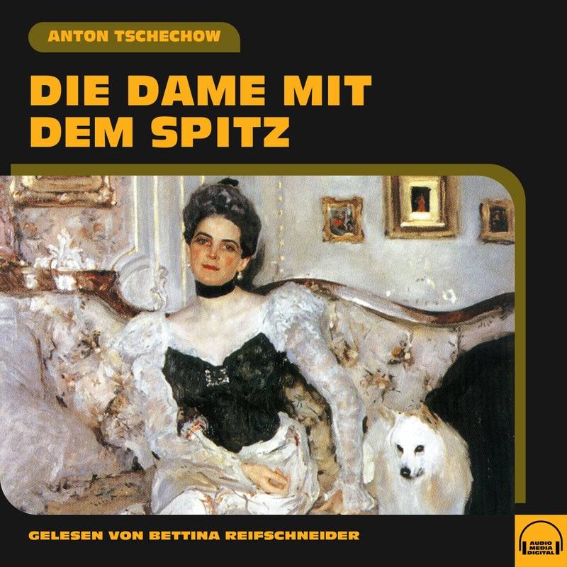 Die Dame mit dem Spitz - Anton Tschechow (Hörbuch-Download) von Audio Media Digital