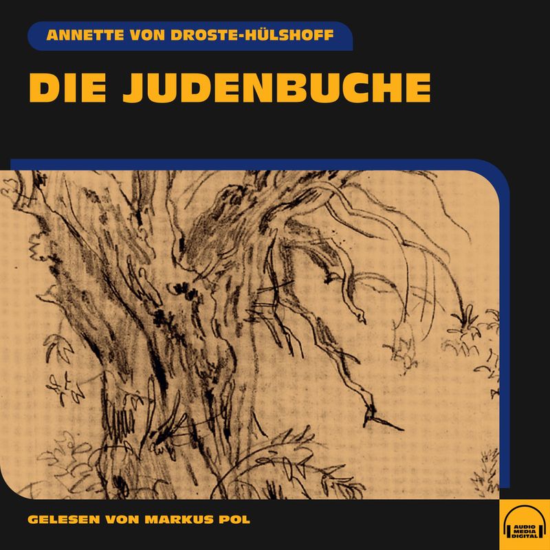 Die Judenbuche - Annette von Droste-Hülshoff (Hörbuch-Download) von Audio Media Digital