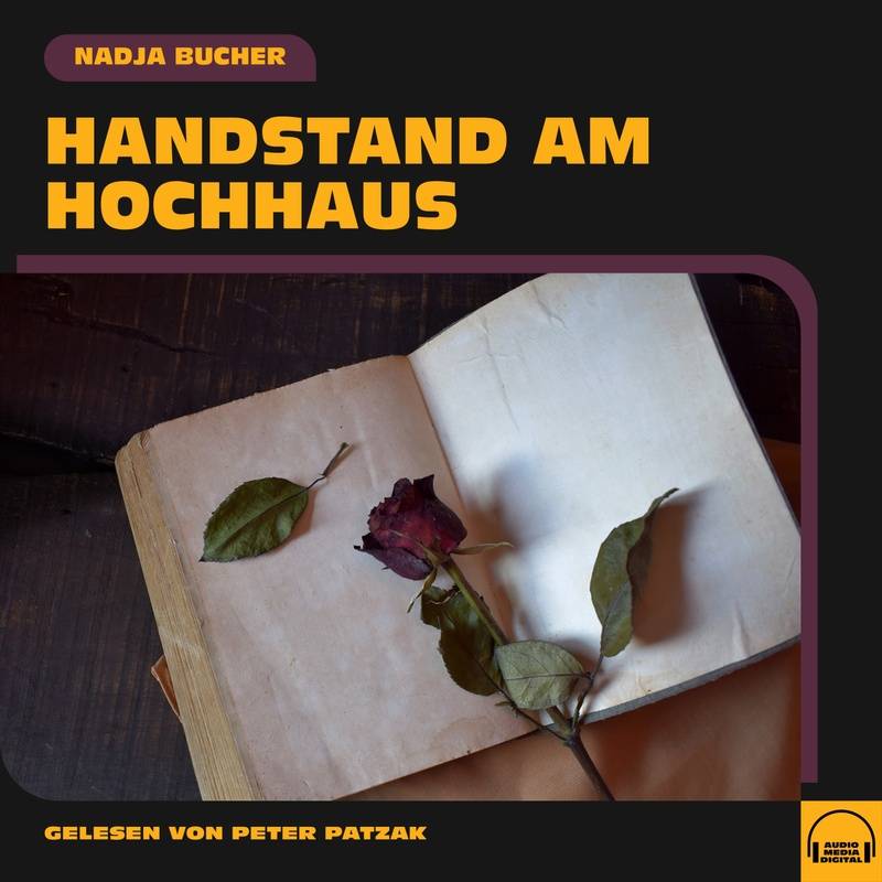 Handstand am Hochhaus - Nadja Bucher (Hörbuch-Download) von Audio Media Digital