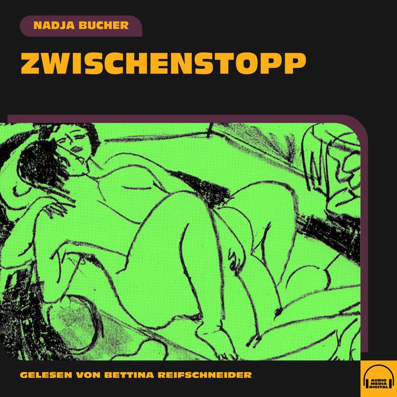 Zwischenstopp - Nadja Bucher (Hörbuch-Download) von Audio Media Digital
