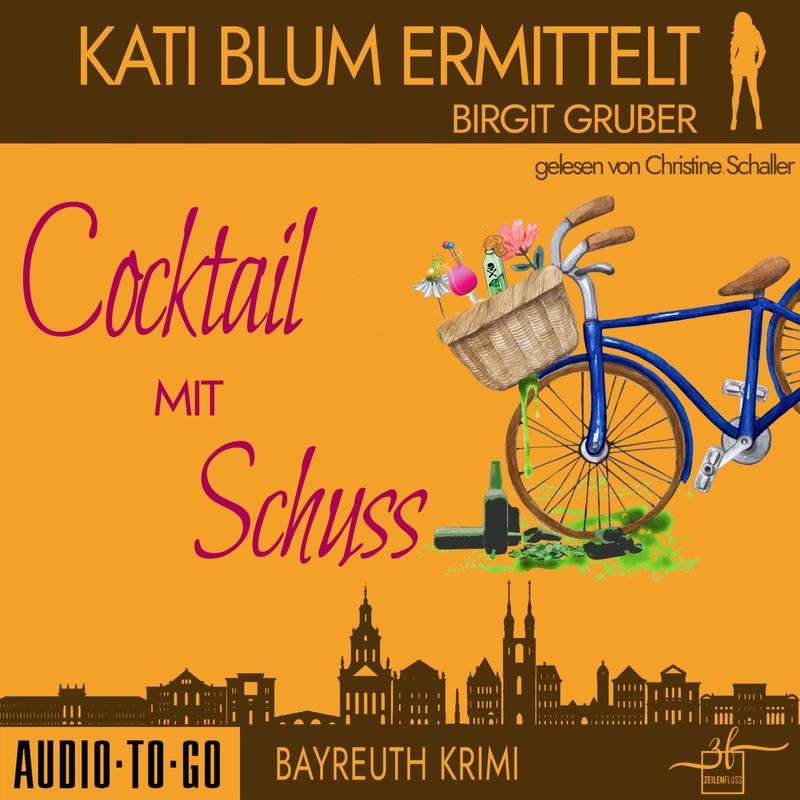 Kati Blum ermittelt - 4 - Cocktail mit Schuss - Birgit Gruber (Hörbuch-Download) von Audio-To-Go