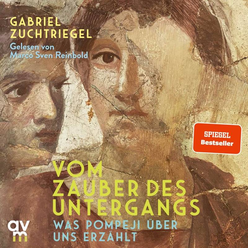 Vom Zauber des Untergangs - Gabriel, Dr. Zuchtriegel (Hörbuch-Download) von Audio Verlag München