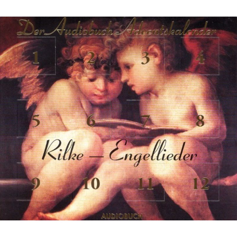 Rilke - Engellieder: Der Audiobuch-Adventskalender - Rainer Maria Rilke (Hörbuch-Download) von Audiobuch