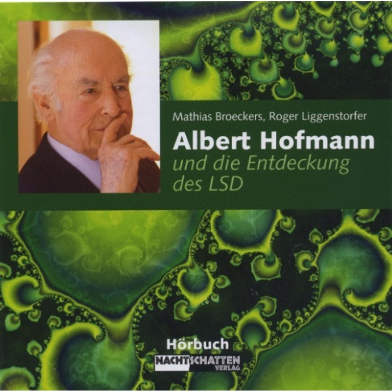 Albert Hofmann und die Entdeckung des LSD - Roger Liggenstorfer, Mathias Broeckers (Hörbuch-Download) von Audioflow