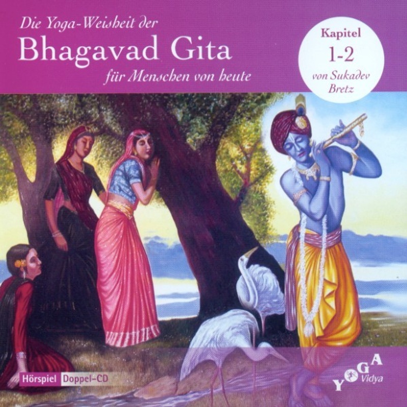 Die Yoga-Weisheit der Bhagavad Gita für Menschen von heute - Sukadev Bretz (Hörbuch-Download) von Audioflow