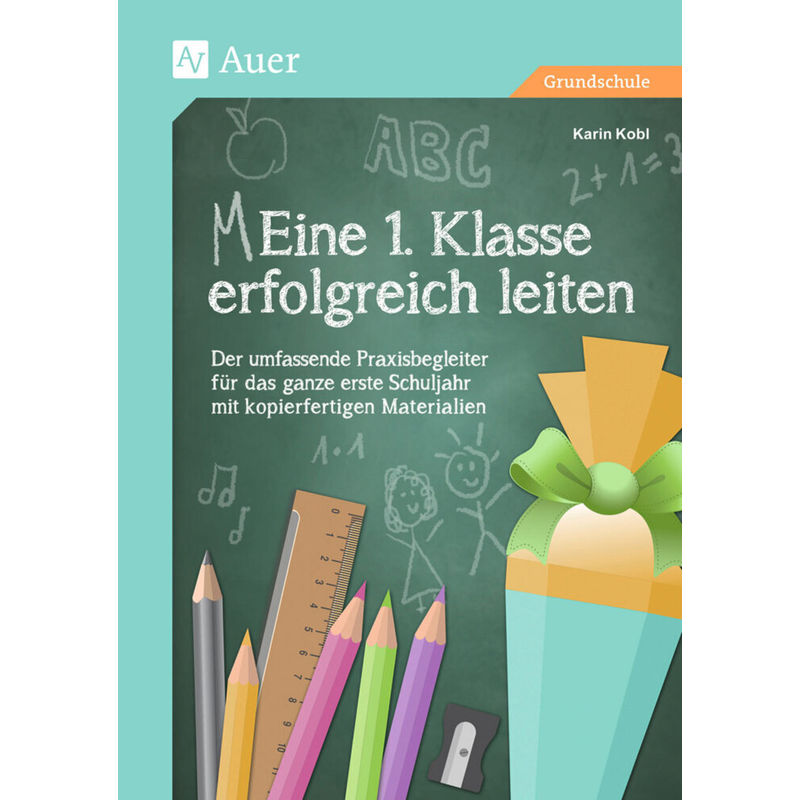 (M)Eine 1. Klasse Erfolgreich Leiten - Karin Kobl, Geheftet von Auer Verlag in der AAP Lehrerwelt GmbH
