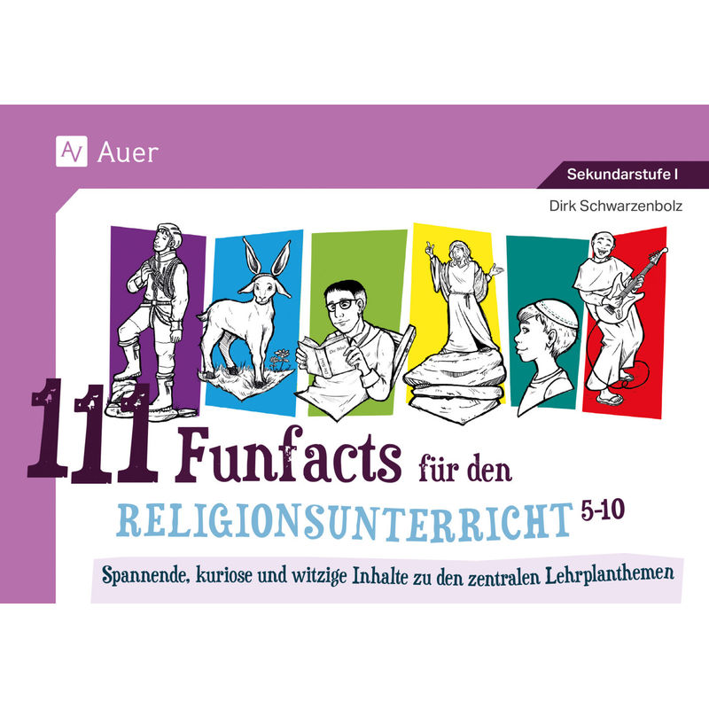 111 Funfacts Für Den Religionsunterricht - Dirk Schwarzenbolz, Kartoniert (TB) von Auer Verlag in der AAP Lehrerwelt GmbH