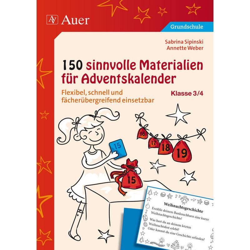 150 Sinnvolle Materialien Für Adventskalender 3-4 - Sabrina Sipinski, Annette Weber, Geheftet von Auer Verlag in der AAP Lehrerwelt GmbH