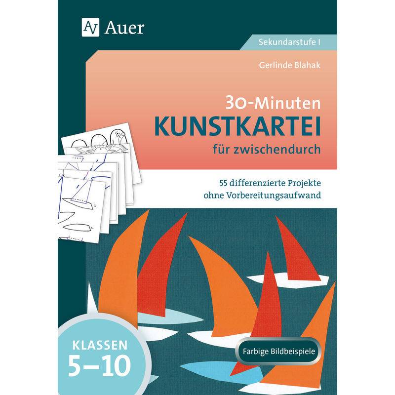 30-Minuten-Kunstkartei Für Zwischendurch - Gerlinde Blahak, Box von Auer Verlag in der AAP Lehrerwelt GmbH