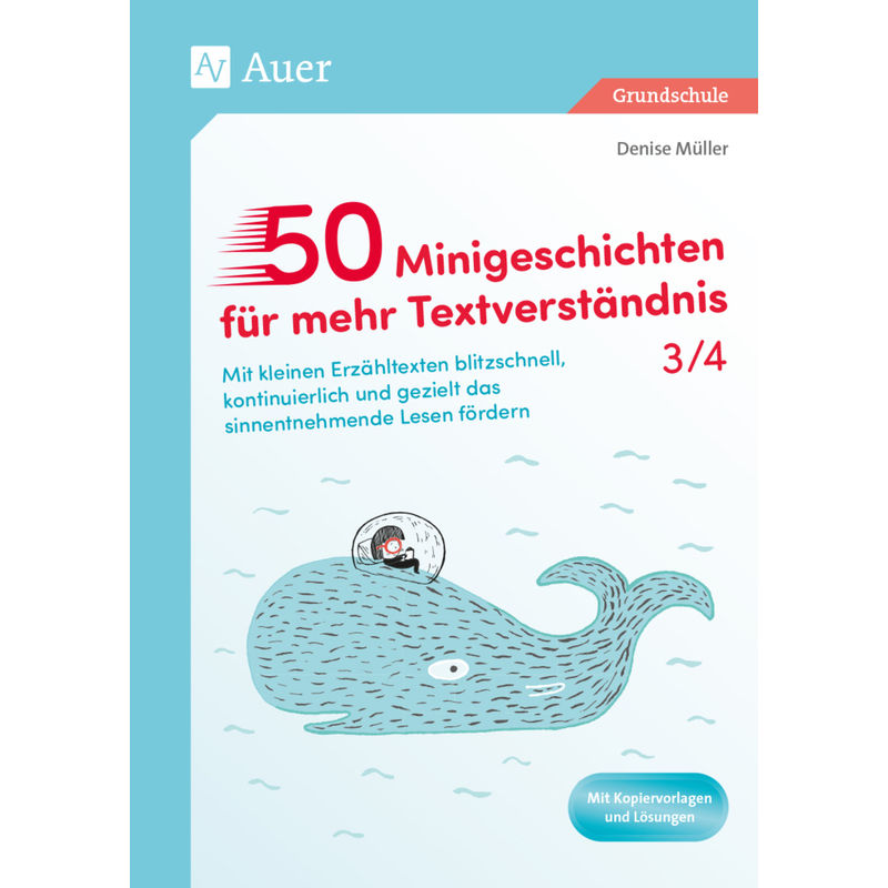 50 Minigeschichten Für Mehr Textverständnis 3/4 - Denise Müller, Geheftet von Auer Verlag in der AAP Lehrerwelt GmbH