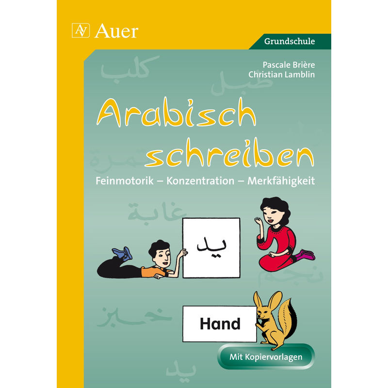 Arabisch Schreiben - Pascale Briere, Christian Lamblin, Geheftet von Auer Verlag in der AAP Lehrerwelt GmbH