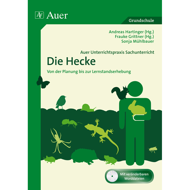 Auer Unterrichtspraxis Sachunterricht, Die Hecke, m. 1 CD-ROM - A. Hartinger, S. Mühlbauer, Kartoniert (TB) von Auer Verlag in der AAP Lehrerwelt GmbH