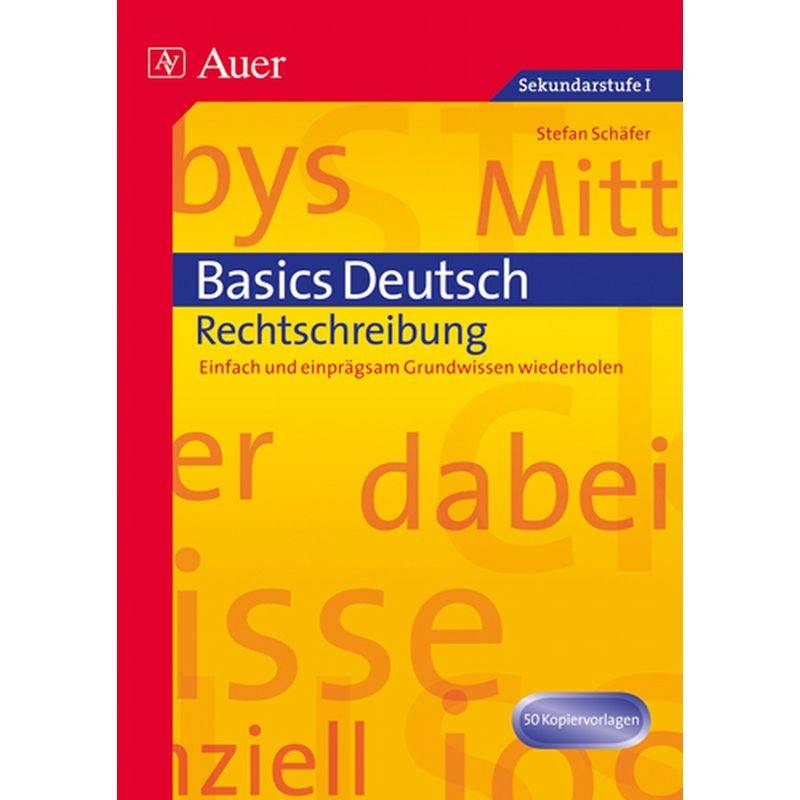 Basics Deutsch, Rechtschreibung - Stefan Schäfer, Geheftet von Auer Verlag in der AAP Lehrerwelt GmbH