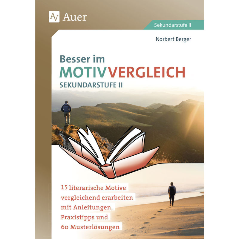 Besser Im Motivvergleich Sekundarstufe Ii - Norbert Berger, Geheftet von Auer Verlag in der AAP Lehrerwelt GmbH