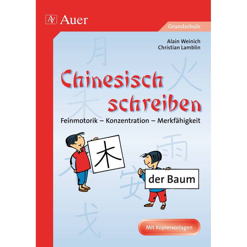 Chinesisch Schreiben - Alain Weinich, Christian Lamblin, Geheftet von Auer Verlag in der AAP Lehrerwelt GmbH