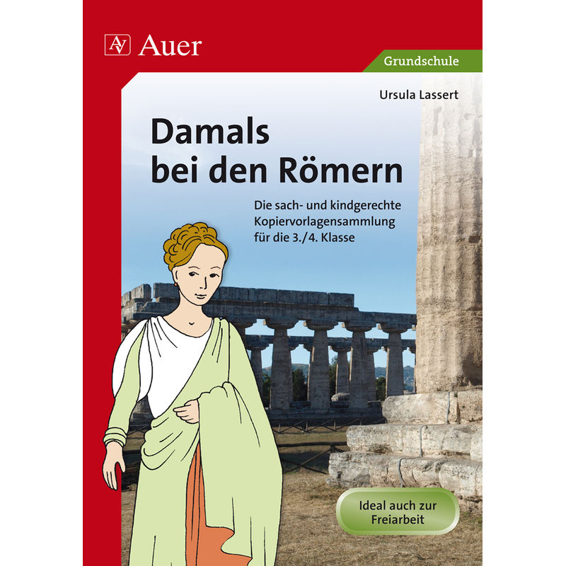 Damals Bei Den Römern - Ursula Lassert, Geheftet von Auer Verlag in der AAP Lehrerwelt GmbH