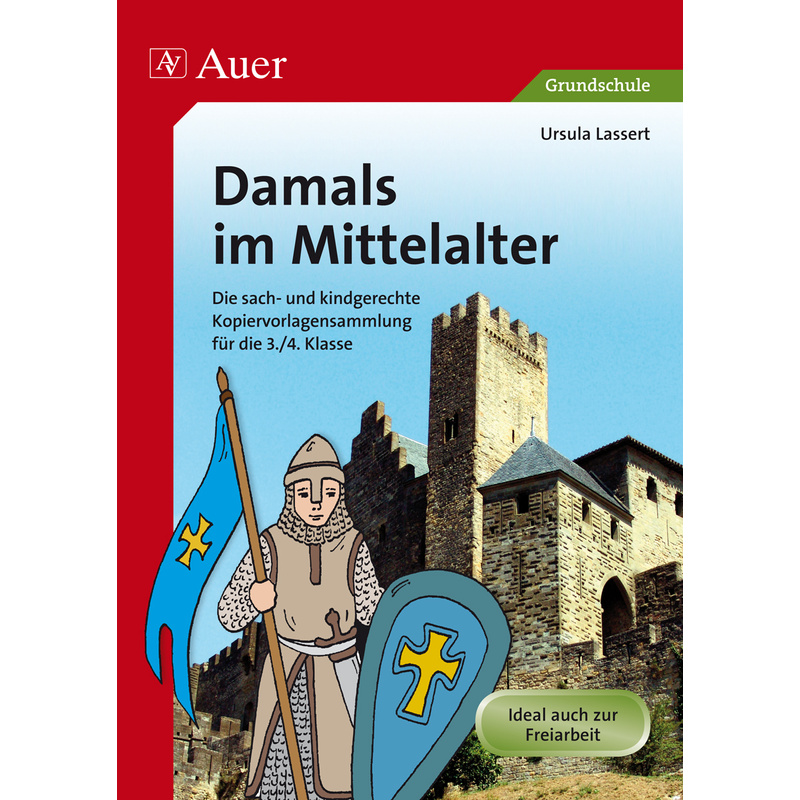 Damals Im Mittelalter - Ursula Lassert, Geheftet von Auer Verlag in der AAP Lehrerwelt GmbH