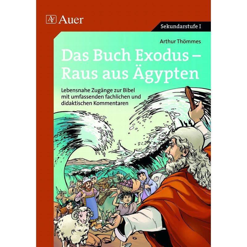 Das Buch Exodus - Raus Aus Ägypten - Arthur Thömmes, Geheftet von Auer Verlag in der AAP Lehrerwelt GmbH