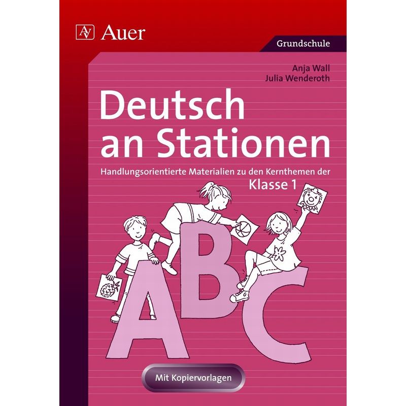 Deutsch An Stationen, Klasse 1 - Anja Wall, Julia Wenderoth, Geheftet von Auer Verlag in der AAP Lehrerwelt GmbH
