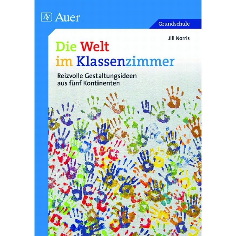 Die Welt Im Klassenzimmer - Jill Norris, Geheftet von Auer Verlag in der AAP Lehrerwelt GmbH