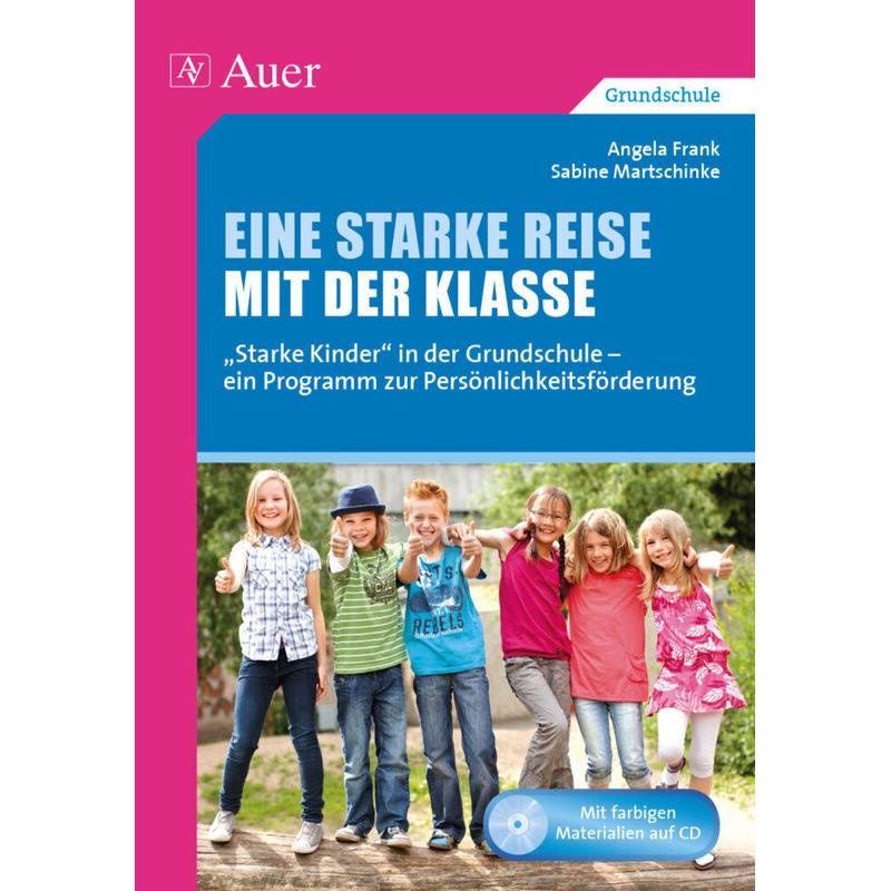 Eine Starke Reise Mit Der Klasse, M. 1 Cd-Rom - Angela Frank, Sabine Martschinke, Gebunden von Auer Verlag in der AAP Lehrerwelt GmbH