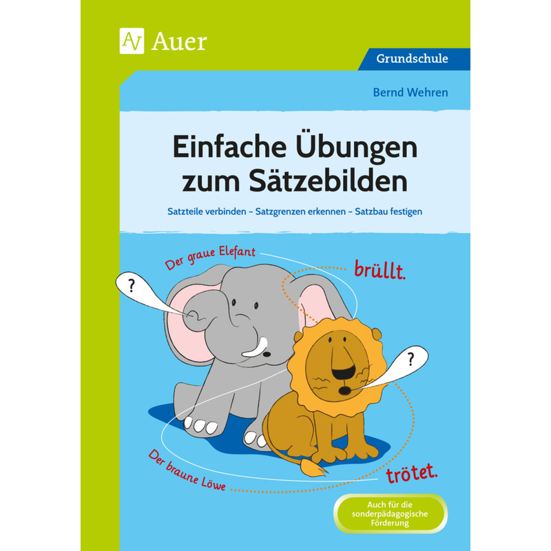 Einfache Übungen Zum Sätzebilden - Bernd Wehren, Geheftet von Auer Verlag in der AAP Lehrerwelt GmbH