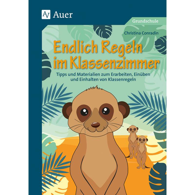 Endlich Regeln Im Klassenzimmer - Christina Conradin, Geheftet von Auer Verlag in der AAP Lehrerwelt GmbH