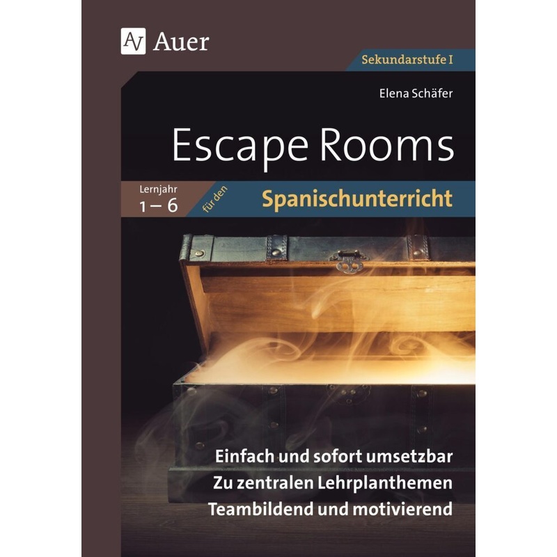 Escape Rooms für den Spanischunterricht Lj. 1-6 - Elena Schäfer, Geheftet von Auer Verlag in der AAP Lehrerwelt GmbH
