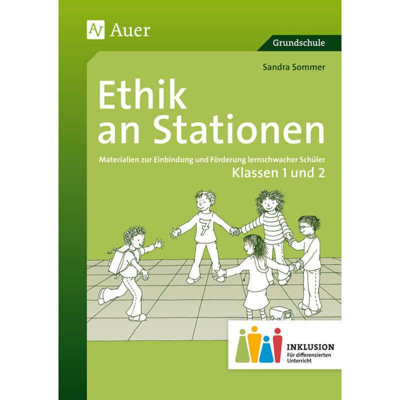 Ethik An Stationen, Klassen 1/2 Inklusion - Sandra Sommer, Geheftet von Auer Verlag in der AAP Lehrerwelt GmbH