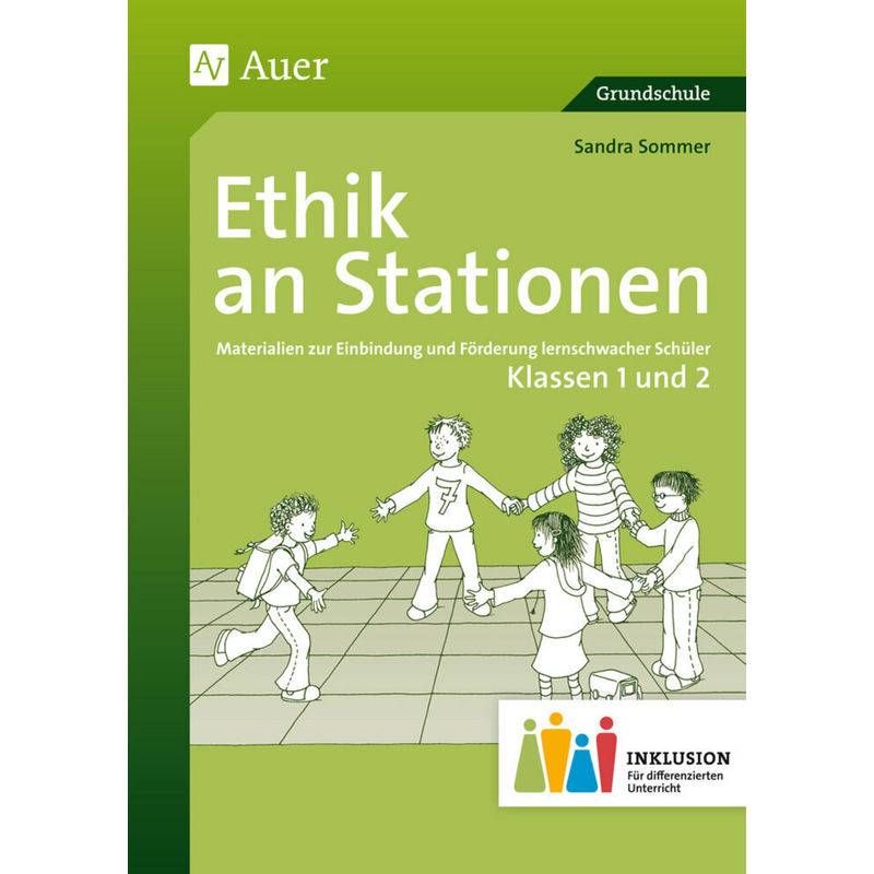Ethik An Stationen, Klassen 1/2 Inklusion - Sandra Sommer, Geheftet von Auer Verlag in der AAP Lehrerwelt GmbH
