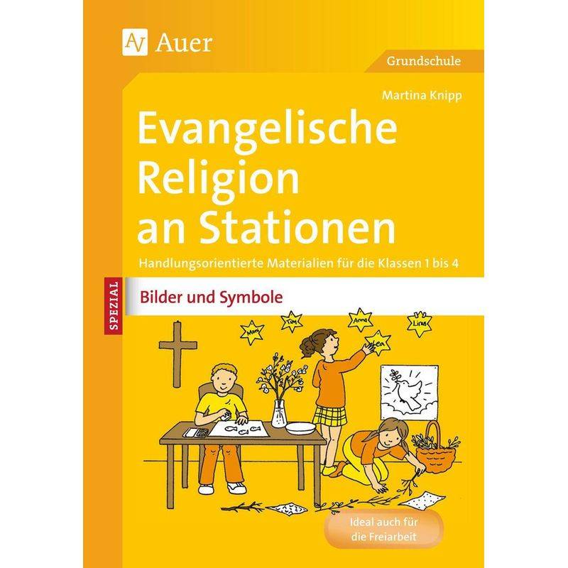 Evangelische Religion An Stationen Spezial - Bilder & Symbole - Martina Knipp, Geheftet von Auer Verlag in der AAP Lehrerwelt GmbH