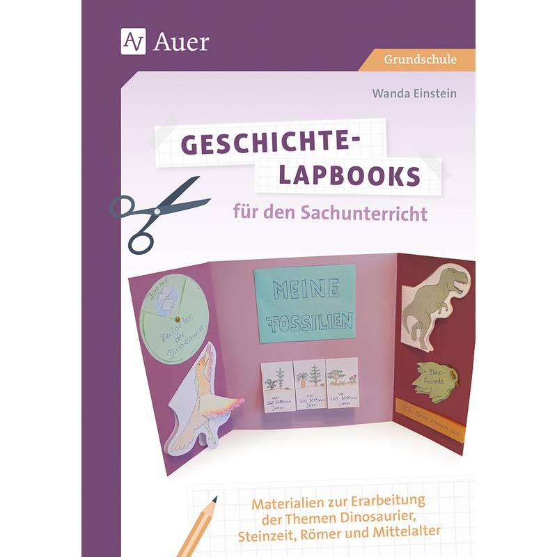 Geschichte-Lapbooks Für Den Sachunterricht - Wanda Einstein, Geheftet von Auer Verlag in der AAP Lehrerwelt GmbH