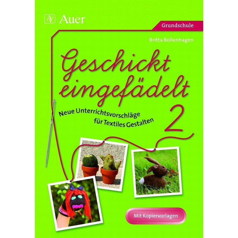 Geschickt Eingefädelt.Bd.2 - Britta Bollenhagen, Geheftet von Auer Verlag in der AAP Lehrerwelt GmbH