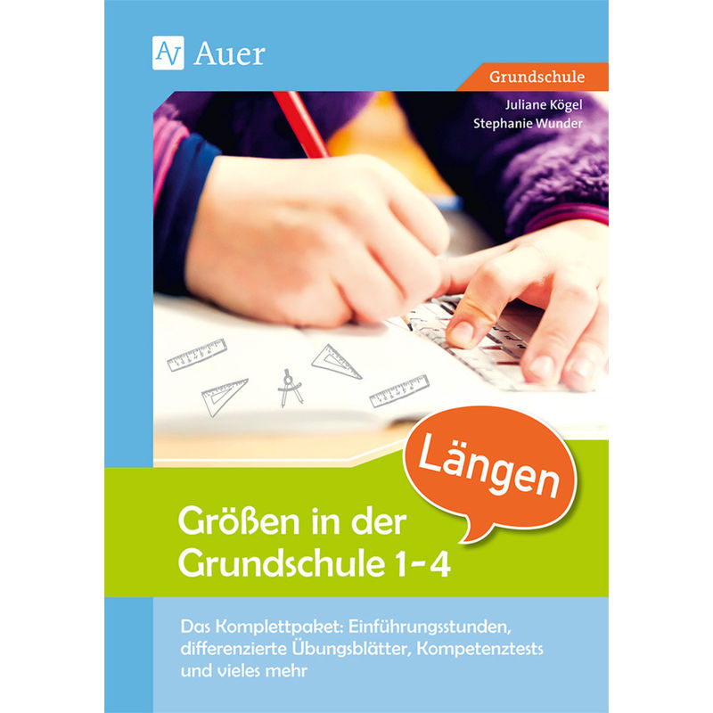 Größen In Der Grundschule 1-4, Längen - Juliane Kögel, Stephanie Wunder, Geheftet von Auer Verlag in der AAP Lehrerwelt GmbH