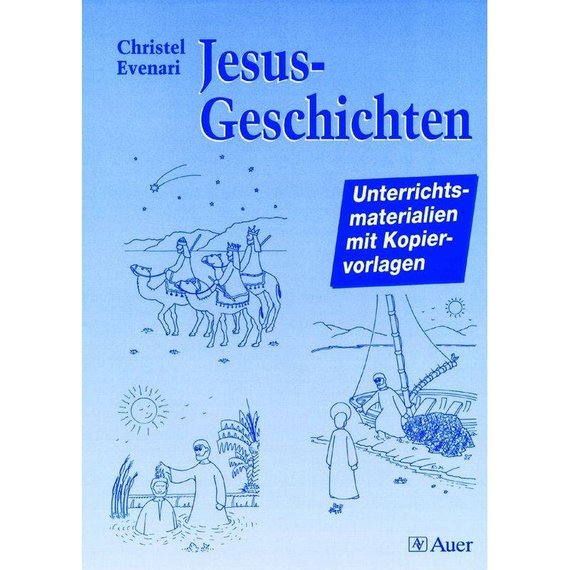 Jesus-Geschichten - Christel Evenari, Geheftet von Auer Verlag in der AAP Lehrerwelt GmbH