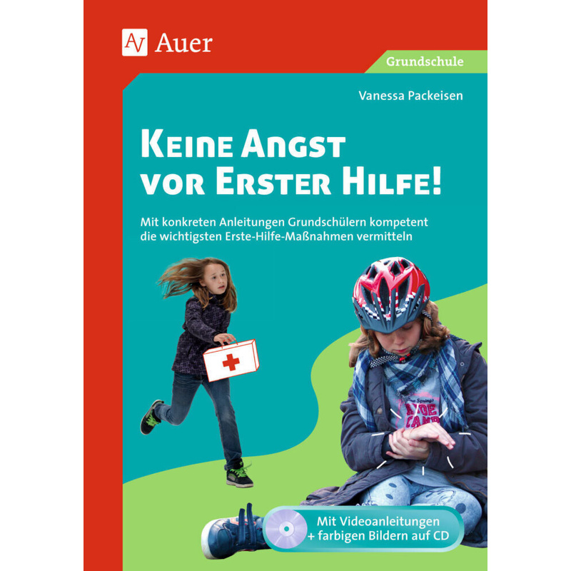 Keine Angst vor Erster Hilfe!, m. 1 Beilage - Vanessa Packeisen, Kartoniert (TB) von Auer Verlag in der AAP Lehrerwelt GmbH