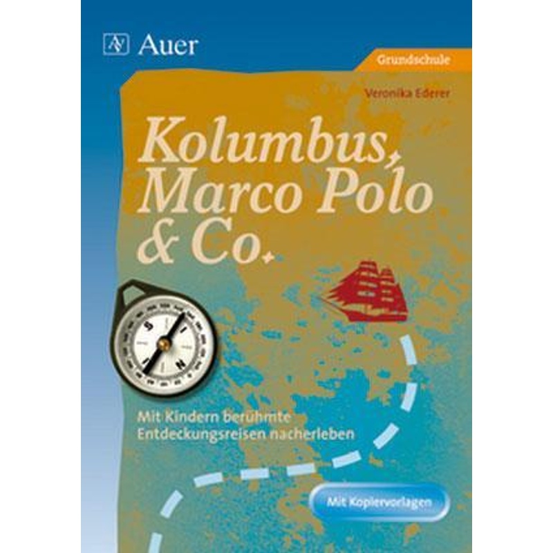 Kolumbus, Marco Polo & Co. - Veronika Ederer, Geheftet von Auer Verlag in der AAP Lehrerwelt GmbH