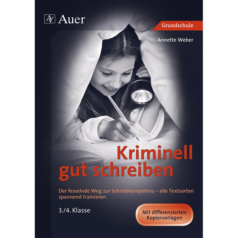 Kriminell Gut Schreiben, 3./4. Klasse - Annette Weber, Geheftet von Auer Verlag in der AAP Lehrerwelt GmbH
