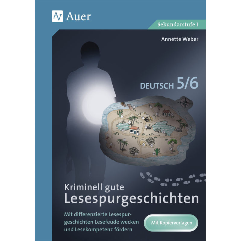 Kriminell Gute Lesespurgeschichten Deutsch 5-6 - Annette Weber, Geheftet von Auer Verlag in der AAP Lehrerwelt GmbH