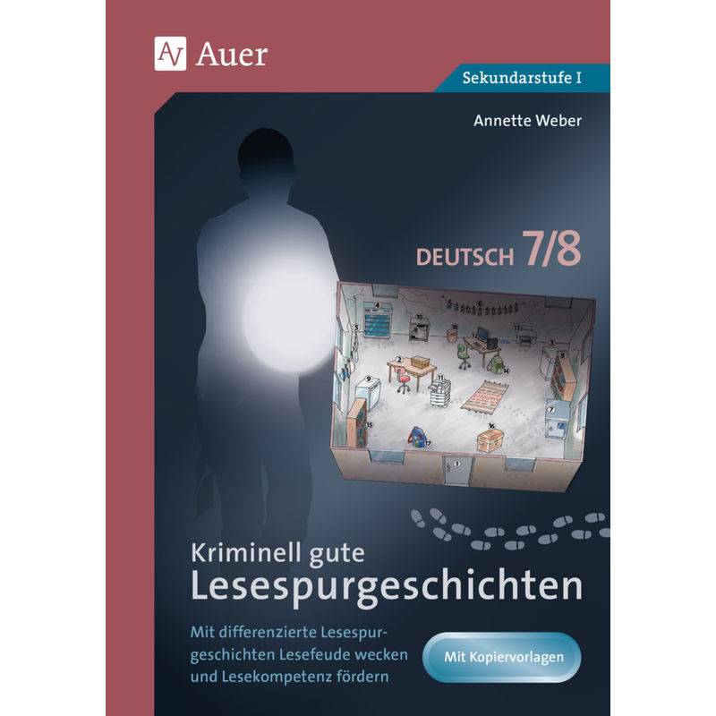 Kriminell Gute Lesespurgeschichten Deutsch 7-8 - Annette Weber, Geheftet von Auer Verlag in der AAP Lehrerwelt GmbH