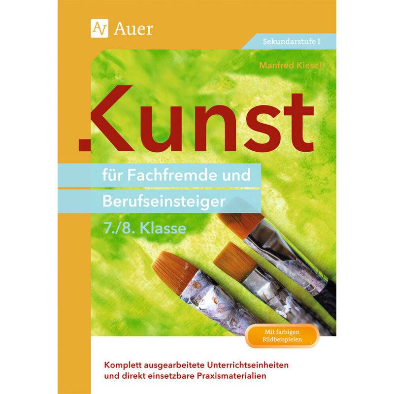 Fachfremd Unterrichten Sekundarstufe / 7./8. Klasse - Manfred Kiesel, Geheftet von Auer Verlag in der AAP Lehrerwelt GmbH