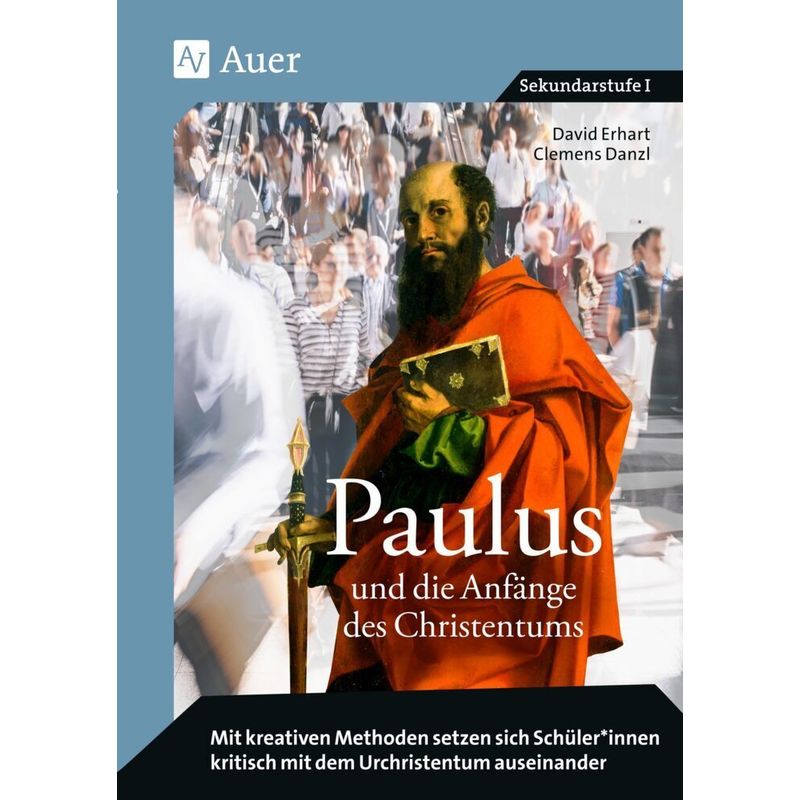 Paulus Und Die Anfänge Des Christentums - David Erhart, Clemens Danzl, Geheftet von Auer Verlag in der AAP Lehrerwelt GmbH