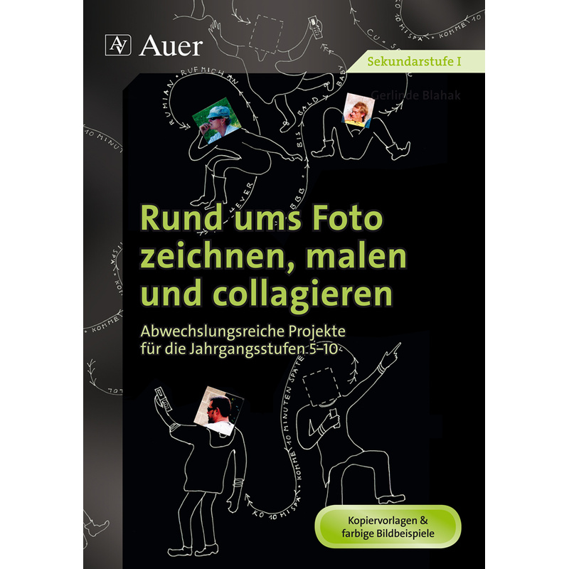 Rund Ums Foto Zeichnen, Malen Und Collagieren - Gerlinde Blahak, Geheftet von Auer Verlag in der AAP Lehrerwelt GmbH