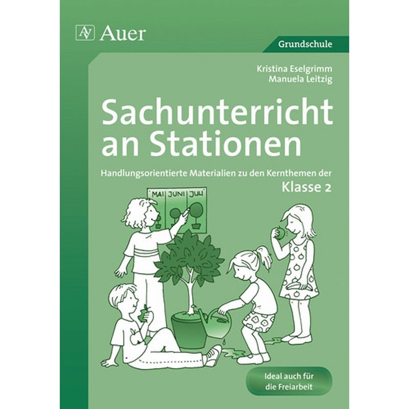 Sachunterricht An Stationen, Klasse 2 - Kristina Eselgrimm, Manuela Leitzig, Geheftet von Auer Verlag in der AAP Lehrerwelt GmbH