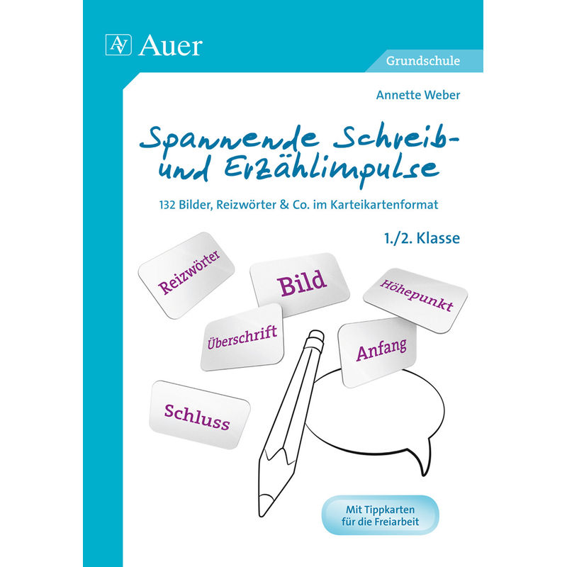 Spannende Schreib- Und Erzählimpulse 1/2 - Annette Weber, Geheftet von Auer Verlag in der AAP Lehrerwelt GmbH
