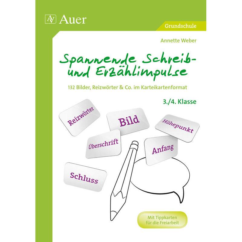 Spannende Schreib- Und Erzählimpulse 3./4. Klasse - Annette Weber, Geheftet von Auer Verlag in der AAP Lehrerwelt GmbH