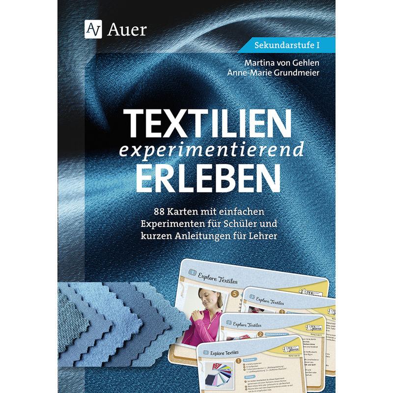 Textilien Experimentierend Erleben 7-10 - Martina von Gehlen, Anne-Marie Grundmeier, Geheftet von Auer Verlag in der AAP Lehrerwelt GmbH