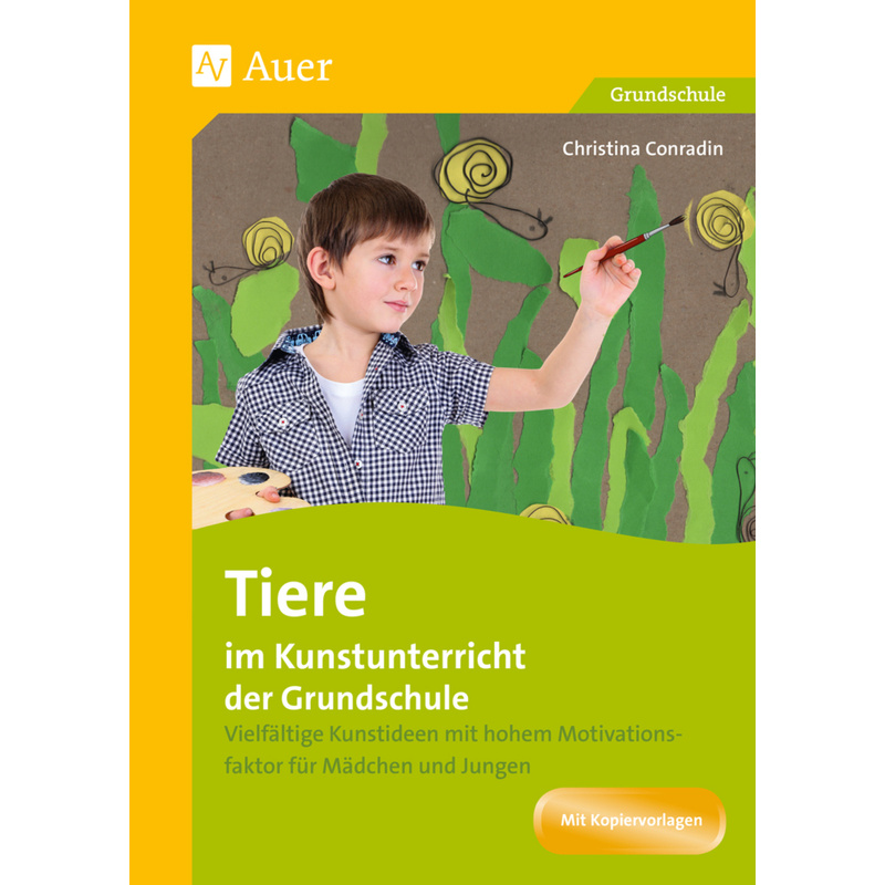 Tiere Im Kunstunterricht Der Grundschule - Christina Conradin, Geheftet von Auer Verlag in der AAP Lehrerwelt GmbH