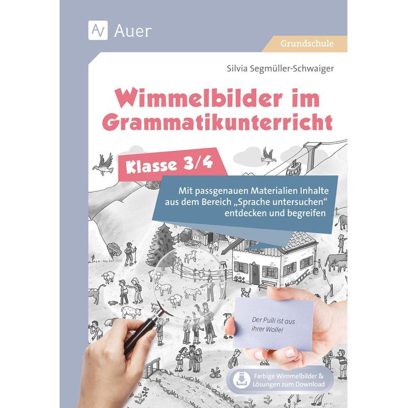 Wimmelbilder Im Grammatikuntericht - Klasse 3/4 - Silvia Segmüller-Schwaiger, Geheftet von Auer Verlag in der AAP Lehrerwelt GmbH