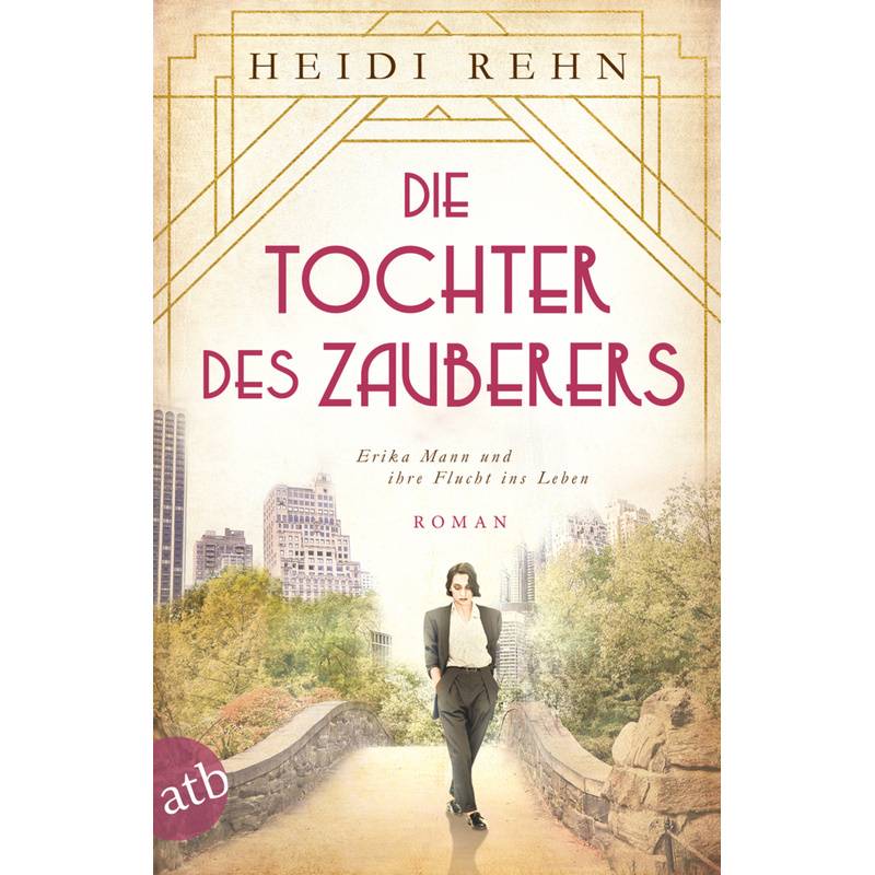 Die Tochter Des Zauberers / Mutige Frauen Zwischen Kunst Und Liebe Bd.14 - Heidi Rehn, Taschenbuch von Aufbau TB